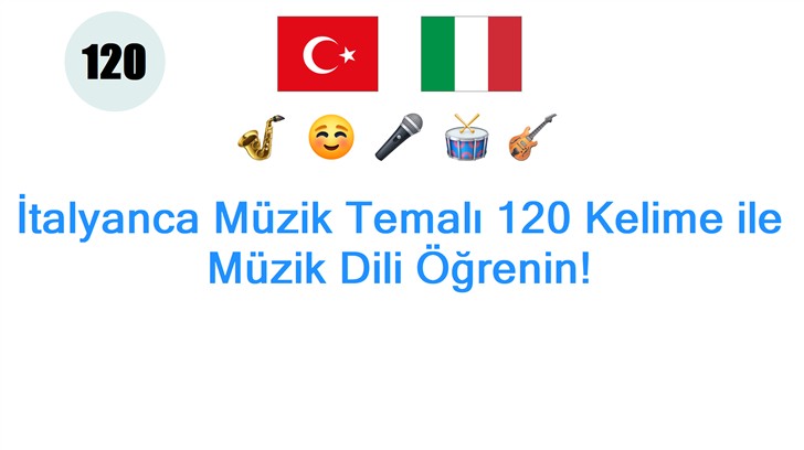 İtalyanca Müzik Temalı 120 Kelime ile Müzik Dili Öğrenin!
